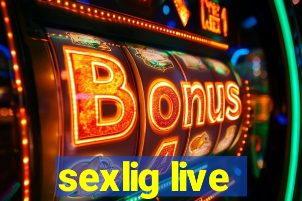 sexlig live