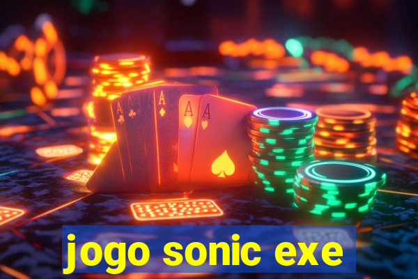 jogo sonic exe