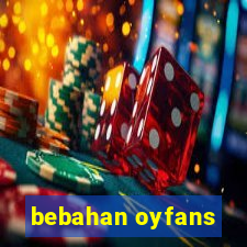 bebahan oyfans