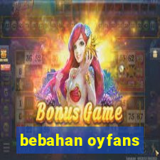 bebahan oyfans