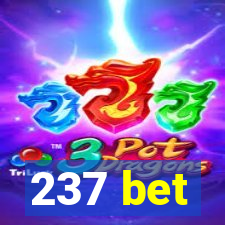 237 bet