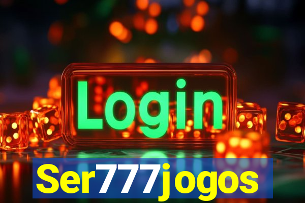 Ser777jogos