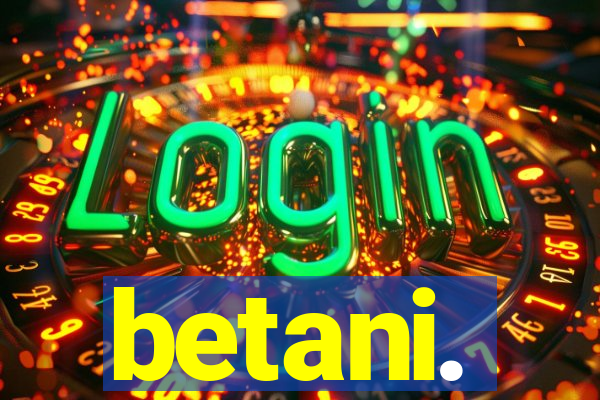 betani.