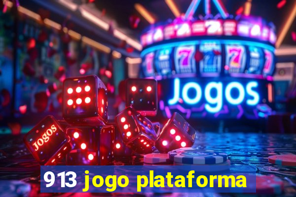 913 jogo plataforma