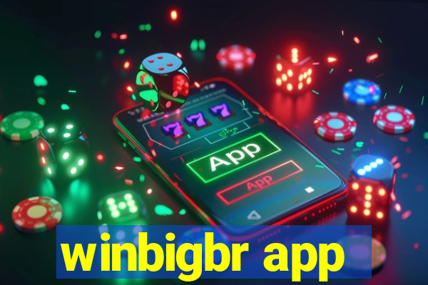 winbigbr app