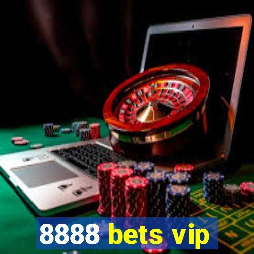 8888 bets vip