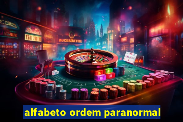 alfabeto ordem paranormal