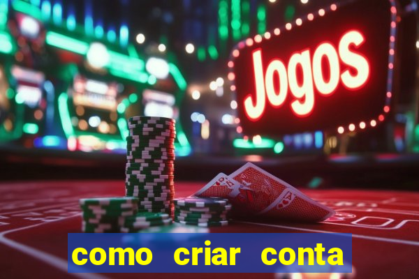 como criar conta nova em plataforma de jogos