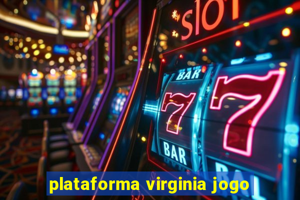 plataforma virginia jogo