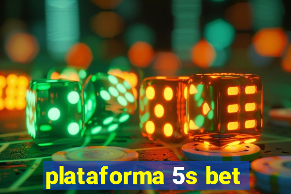 plataforma 5s bet