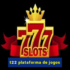 t22 plataforma de jogos