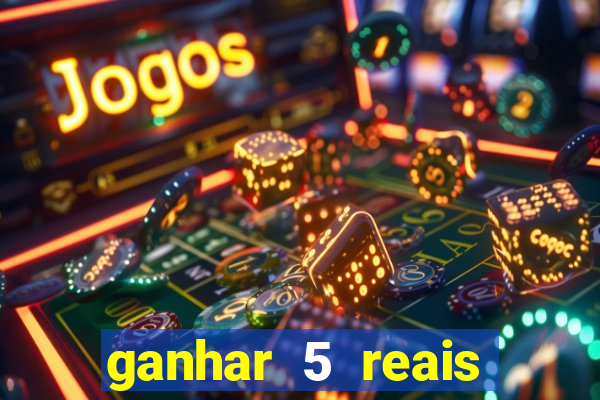 ganhar 5 reais agora pix