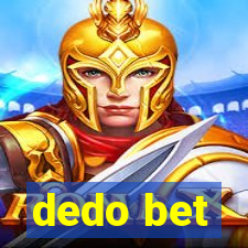 dedo bet