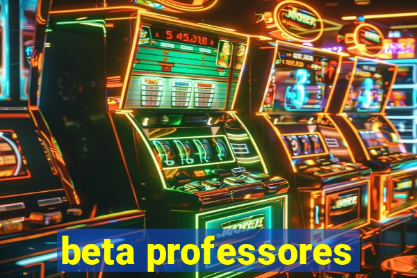 beta professores