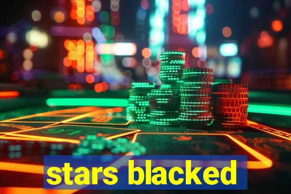 stars blacked