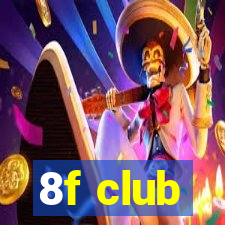 8f club