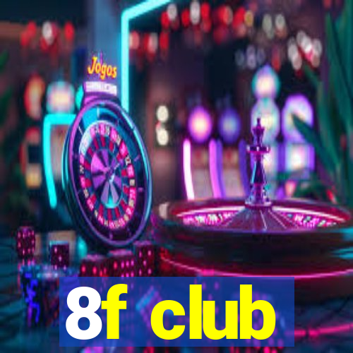 8f club