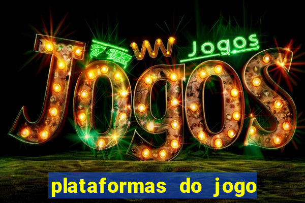 plataformas do jogo do tigrinho