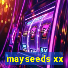 mayseeds xx