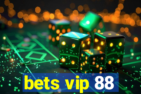 bets vip 88