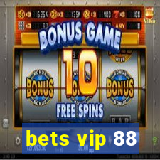 bets vip 88