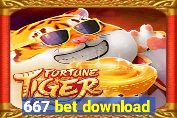 667 bet download