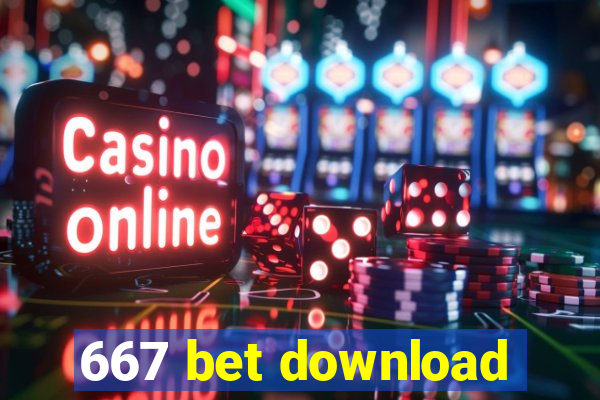 667 bet download