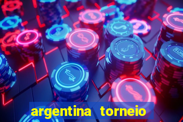 argentina torneio betano tabela