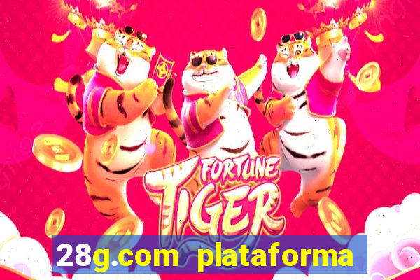 28g.com plataforma de jogos