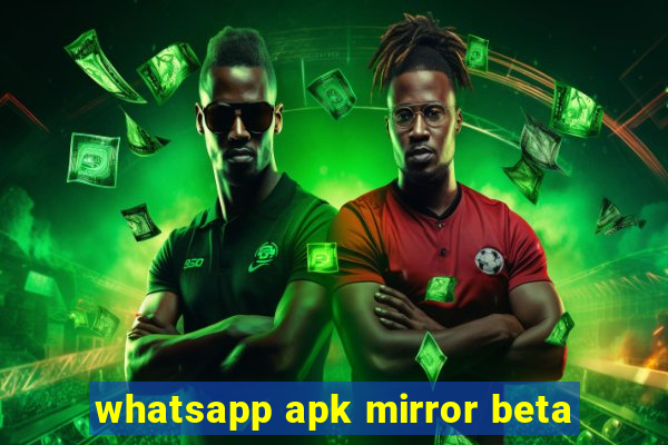 whatsapp apk mirror beta