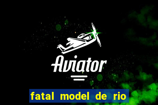 fatal model de rio claro sp