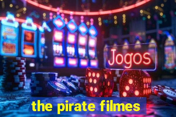 the pirate filmes