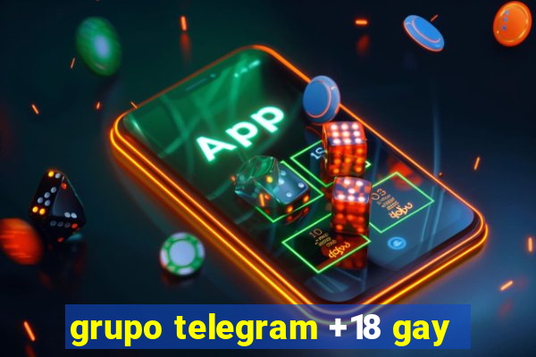 grupo telegram +18 gay