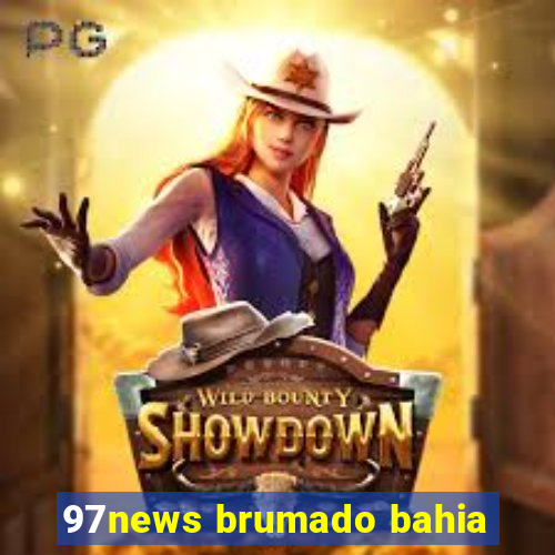 97news brumado bahia