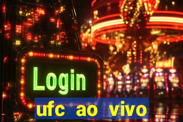 ufc ao vivo assistir online