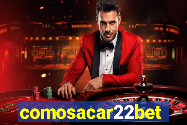 comosacar22bet