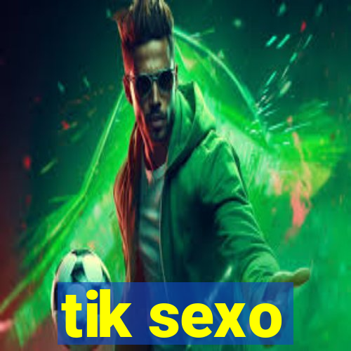 tik sexo