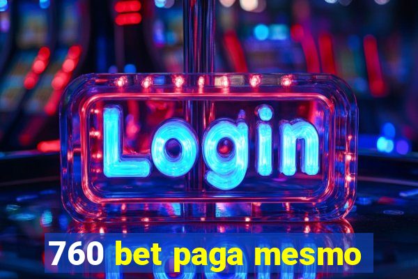 760 bet paga mesmo