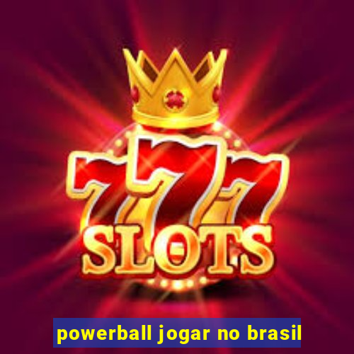 powerball jogar no brasil