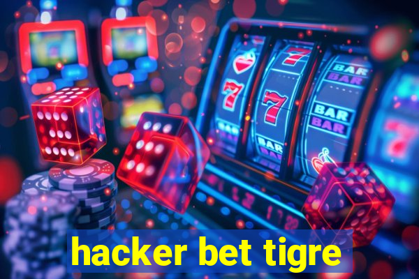 hacker bet tigre