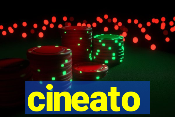 cineato