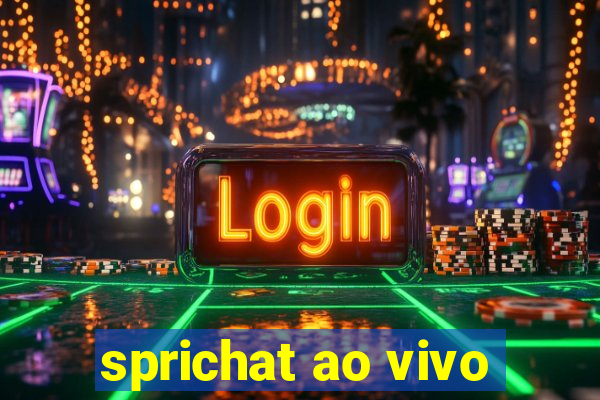 sprichat ao vivo