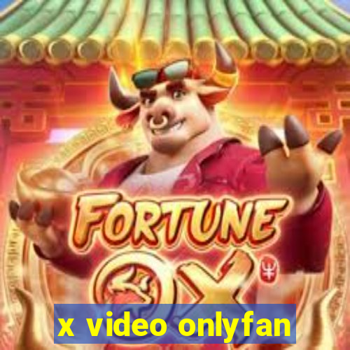 x video onlyfan