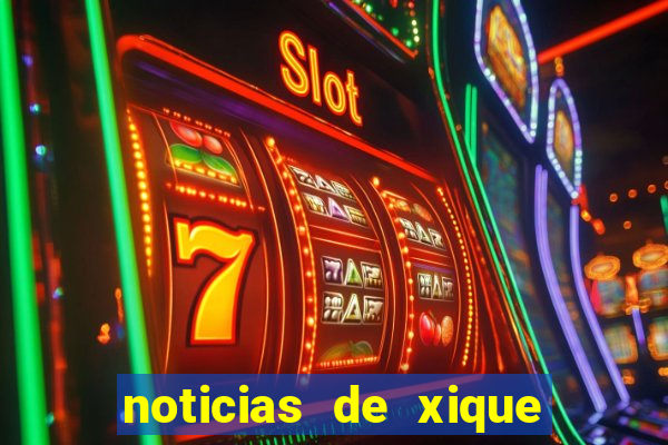 noticias de xique xique bahia