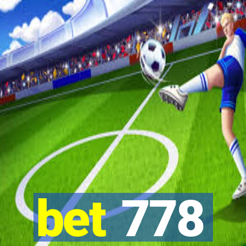 bet 778