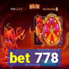 bet 778