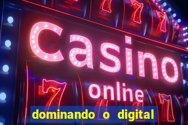 dominando o digital definitivo reclame aqui