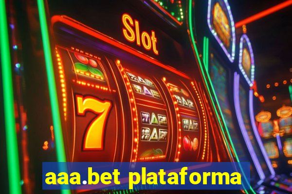 aaa.bet plataforma