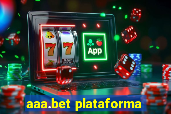 aaa.bet plataforma