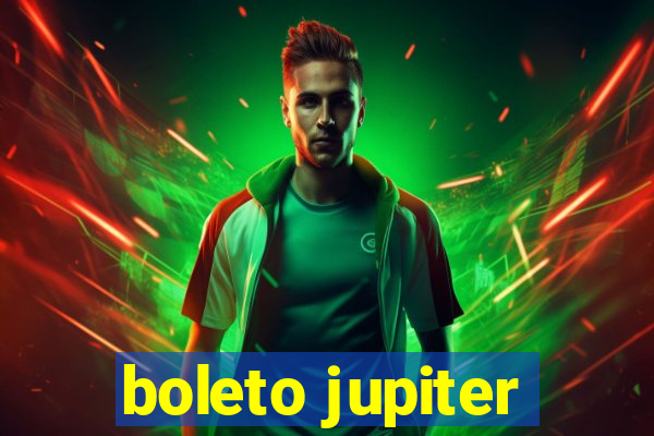 boleto jupiter